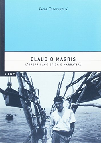Imagen de archivo de Claudio Magris. L'opera saggistica e narrativa. a la venta por FIRENZELIBRI SRL
