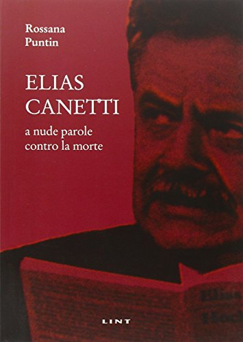 Stock image for Elias Canetti. A nude parole contro la morte for sale by libreriauniversitaria.it