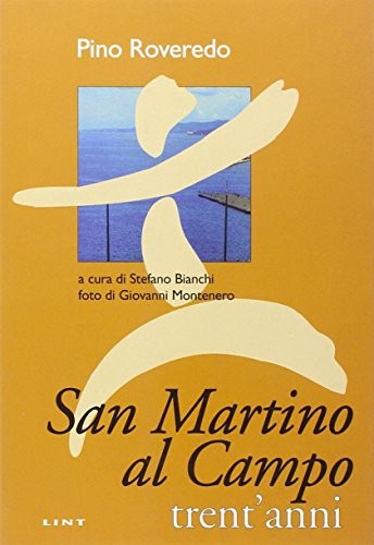 Beispielbild fr San Martino al Campo. Trent'anni zum Verkauf von Librerie Dedalus e Minotauro