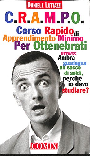 Stock image for C.R.A.M.P.O. Corso rapido di apprendimento minimo per ottenebrati (I libri di Comix) for sale by medimops