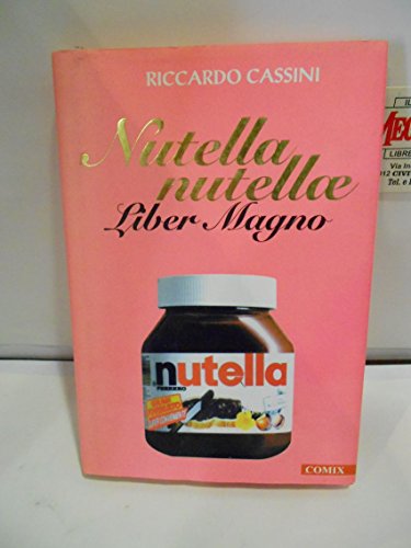 9788881930388: Nutella nutellae. Liber magno et odoroso (I libri di Comix)
