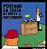 Portami la testa di Willy il fattorino (9788881930852) by Scott Adams