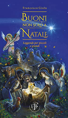 Imagen de archivo de Buoni non solo a Natale. Leggende per piccoli e grandi n.e. [Paperback] a la venta por Brook Bookstore