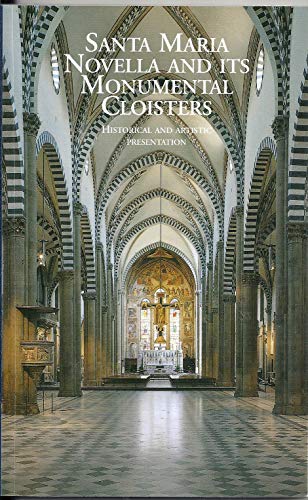 Beispielbild fr SANTA MARIA NOVELLA AND ITS MONUMENTAL CLOISTERS HISTORICAL AND ARTISTIC PRESENTATION zum Verkauf von WorldofBooks