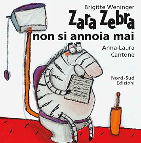 Zara Zebra non si annoia mai (9788882035518) by Unknown Author