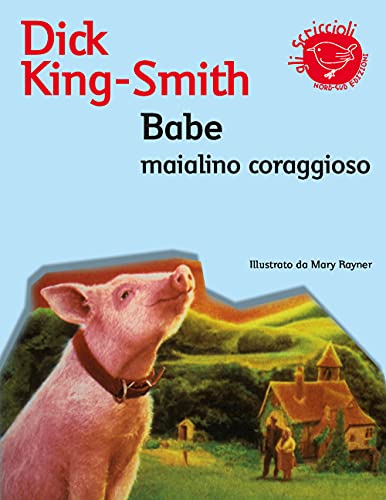Babe maialino coraggioso (9788882038571) by King-Smith, Dick