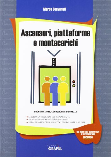 9788882072223: Ascensori, piattaforme e montacarichi. Progettazione, condivisione e sicurezza