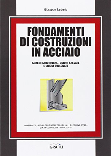 9788882077617: Fondamenti di costruzioni in acciaio