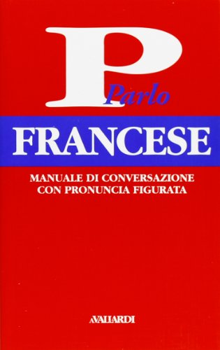 9788882110765: Parlo francese (Manuali di conversazione)