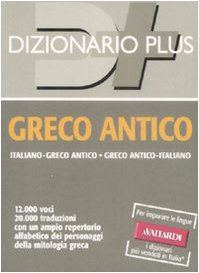 9788882115494: Dizionario greco antico. Italiano-greco antico, greco antico-italiano