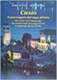 Beispielbild fr CUSIO: IL PAESAGGIO DEL LAGO D'ORTA. THE LAKE ORTA LANDSCAPE. zum Verkauf von Burwood Books