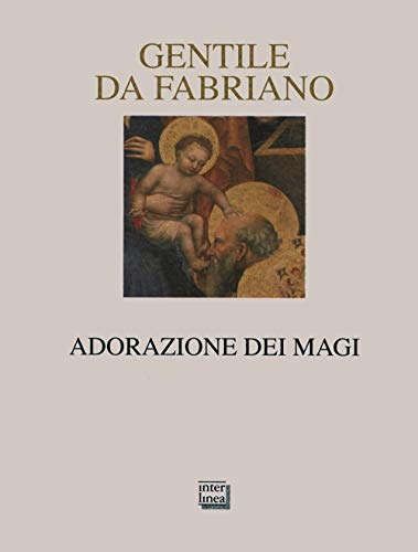 Stock image for Gentile da Fabriano. Adorazione dei Magi (Prima edizione) for sale by Libros Angulo