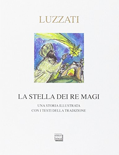 Imagen de archivo de La stella dei Re Magi. Una storia illustrata con i testi della tradizione a la venta por medimops