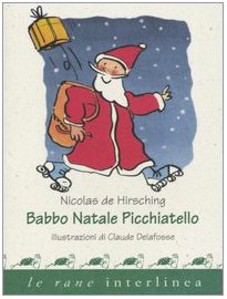 Babbo Natale picchiatello (9788882124328) by Nicolas De Hirsching