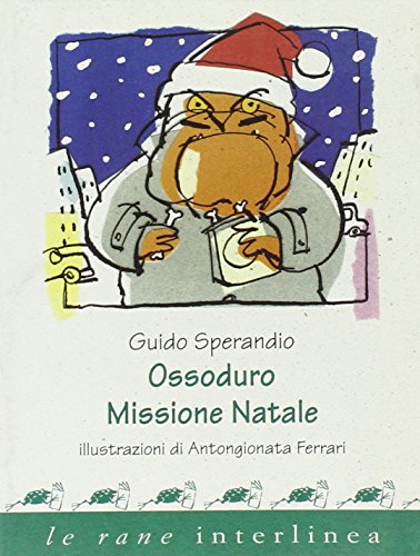 Beispielbild fr Ossoduro. Missione Natale (Le rane piccole) zum Verkauf von medimops