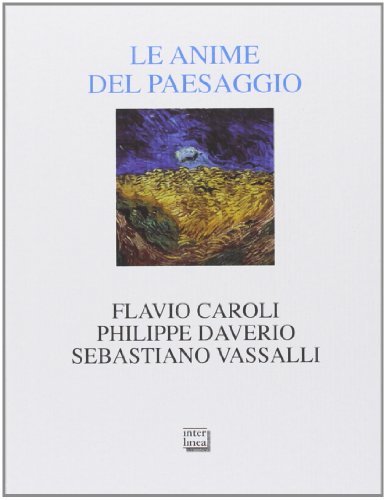 Beispielbild fr Le anime del paesaggio. Spazi, arte, letteratura (Alia) zum Verkauf von medimops