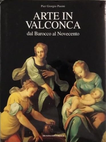 9788882150488: Arte in Valconca. Dal barocco al Novecento