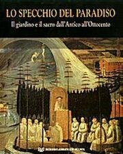 9788882150754: Lo specchio del paradiso. Giardino e teatro. Dall'Antico al Novecento (Vol. 2)