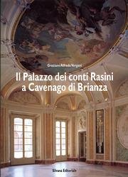 9788882150884: Il palazzo dei conti Rasini a Cavenago Brianza