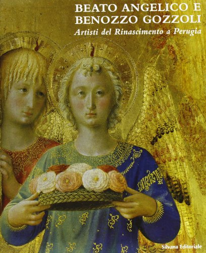 Beispielbild fr Beato Angelico e Benozzo Gozzoli Artisti Del Rinascimento a Perugia zum Verkauf von Il Salvalibro s.n.c. di Moscati Giovanni