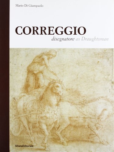 9788882152475: Correggio. Disegnatore. Ediz. italiana e inglese: The Draughtsman (Quaderni della Fondazione Il Correggio)