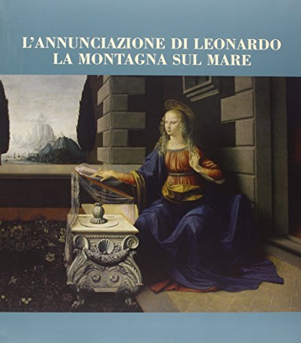 Stock image for L'Annunciazione di Leonardo: La montagna sul mare (I veli del tempo) for sale by libreriauniversitaria.it