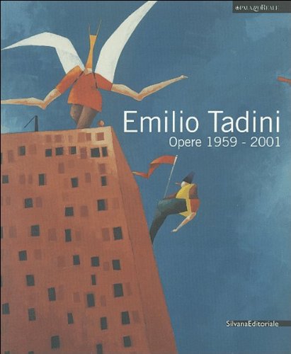 Beispielbild fr Emilio Tadini: Opere 1959-2001. Palazzo Reale, Milano 20 aprile - 9 settembre 2001 zum Verkauf von librairie le Parnasse
