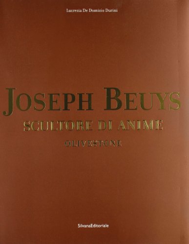 Beispielbild fr Joseph Beuys. Scultore di anime. Olivestone. 49 Esposizione internazionale d'arte (Venezia) zum Verkauf von Thomas Emig