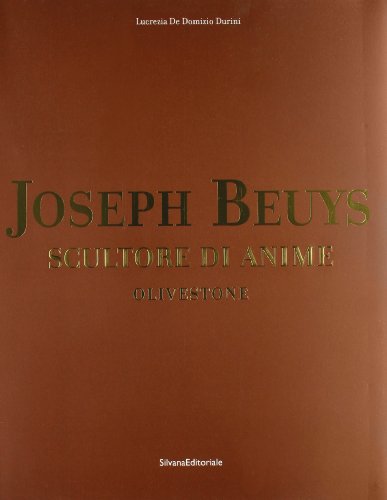 Imagen de archivo de Joseph Beuys. Scultore di anime. Olivestone. 49 Esposizione internazionale d'arte (Venezia) a la venta por Thomas Emig