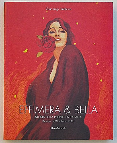 9788882153533: Effimera e bella. Storia della pubblicit italiana. Catalogo