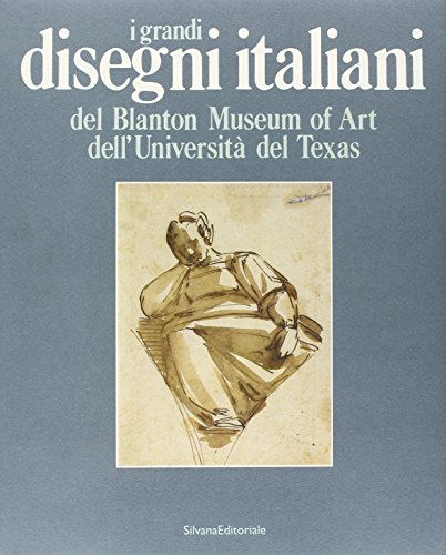 Stock image for I grandi disegni italiani del Blanton Museum of Art dell'Universit del Texas for sale by libreriauniversitaria.it