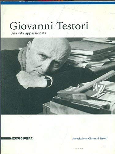 Stock image for Giovanni Testori. Una vita Appassionata for sale by Il Salvalibro s.n.c. di Moscati Giovanni
