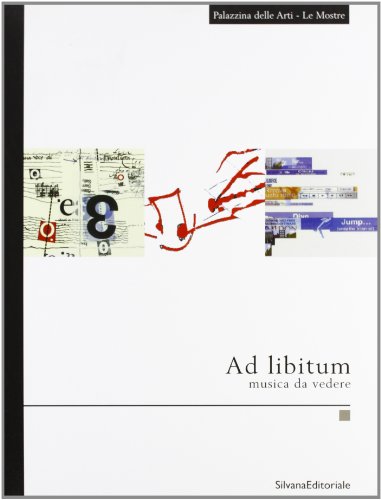 Beispielbild fr Ad libitum. Catalogo della mostra (La Spezia, 29 maggio-20 luglio 2003). Ediz. italiana e inglese zum Verkauf von Buchpark