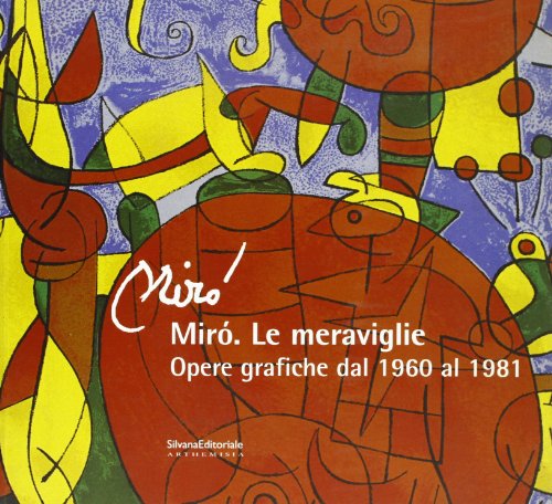 Stock image for Mir. Le meraviglie. Opere grafiche dal 1960 al 1981. for sale by FIRENZELIBRI SRL