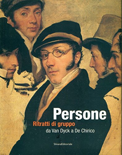 9788882156589: Persone. Ritratti di Gruppo da van Dick a de Chirico.