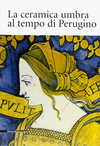 9788882156848: La ceramica umbra al tempo di Perugino