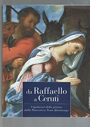 Stock image for da Raffaello a Ceruti: Capolavori della Pittura dalla Pinacoteca Tosio Martinengo for sale by J. HOOD, BOOKSELLERS,    ABAA/ILAB