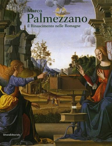 9788882158033: Marco Palmezzano: Il Rinascimento Nelle Romagne