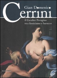 Beispielbild fr Gian Domenico Cerrini. Il Cavalier Perugino tra Classicismo e Barocco. zum Verkauf von Thomas Heneage Art Books