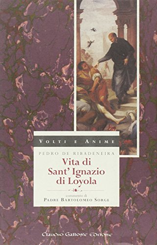 9788882170233: Vita di sant'Ignazio di Loyola (Volti e anime)