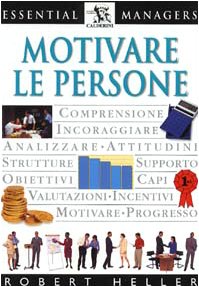 Stock image for Motivare le persone (Essential managers) for sale by medimops