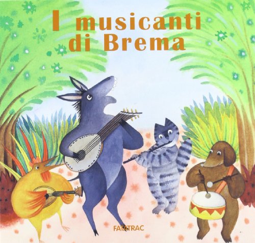 9788882222956: I musicanti di Brema. Ediz. illustrata (Carte in tavola)
