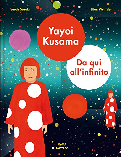 Stock image for Yayoi Kusama. Da qui all'infinito. Ediz. a colori for sale by Brook Bookstore