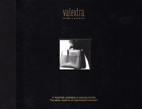 Beispielbild fr Valextra - 1st ADI/Valextra Company Master. Leather, Material And Evolved Applications zum Verkauf von Art Data