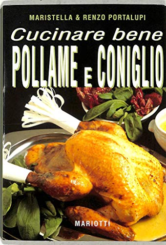 Beispielbild fr Cucinare bene pollame e coniglio zum Verkauf von medimops