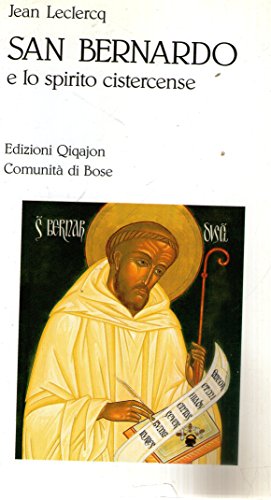 San Bernardo e lo spirito cistercense (9788882270193) by Leclercq, Jean