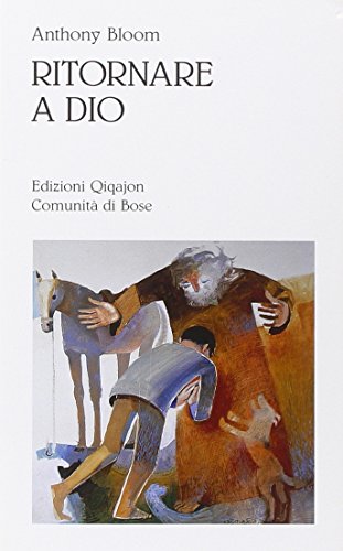 Ritornare a Dio. Pentimento, confessione e comunione (9788882271213) by Unknown Author