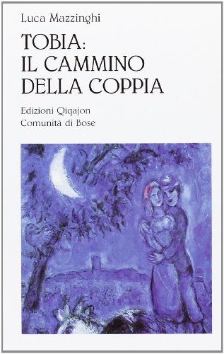 Beispielbild fr Tobia: il cammino della coppia zum Verkauf von libreriauniversitaria.it