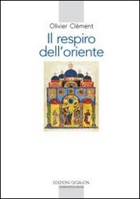 Beispielbild fr Il respiro dell'Oriente. Il volto dell'ortodossia nella storia zum Verkauf von medimops