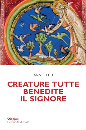 Beispielbild fr CREATURE TUTTE BENEDITE IL SIGNORE zum Verkauf von libreriauniversitaria.it